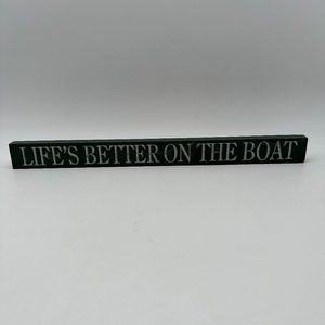 Chesapeake Bay Green Decorative Plaque "Life's Better on the Boat"